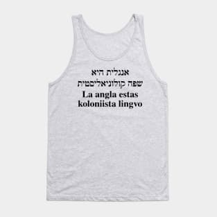 La angla estas koloniista lingvo (Hebrea/Esperanto) Tank Top